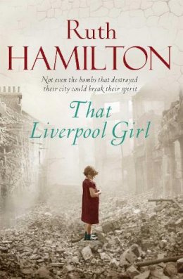 Ruth Hamilton - That Liverpool Girl - 9780330522243 - V9780330522243