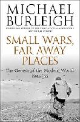 Michael Burleigh - Small Wars, Faraway Places - 9780330529488 - V9780330529488