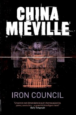 China Miéville - Iron Council (New Crobuzon 3) - 9780330534208 - V9780330534208