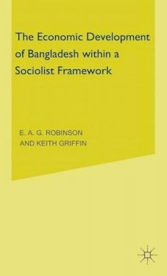 Keith Griffin (Ed.) - The Economic Development of Bangladesh within a Socialist Framework - 9780333171752 - V9780333171752