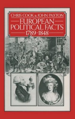 Chris Cook - European Political Facts 1789-1848 (Palgrave Historical & Politica) - 9780333216972 - KKD0009441