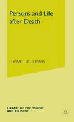 Hywel David Lewis - Persons & Life After Death (Library of Philosophy & Religi) - 9780333234969 - V9780333234969