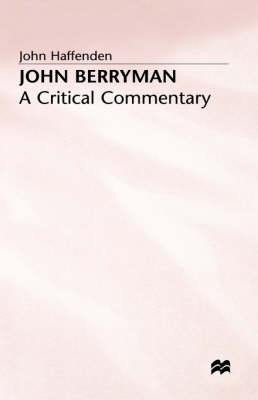 John Haffenden - John Berryman: A Critical Commentary - 9780333276181 - V9780333276181