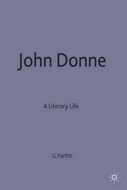 George Parfitt - John Donne: A Literary Life (Literary Lives) - 9780333422137 - KJE0000823