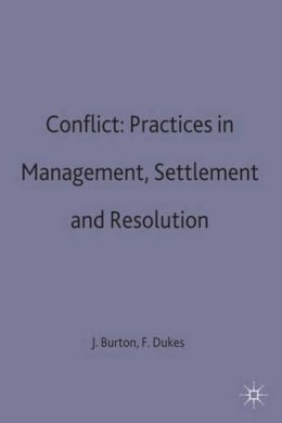 Burton, John; Dukes, Frank - Conflict: Practices in Management, Settlement and Resolution (The Conflict Series) - 9780333521502 - V9780333521502