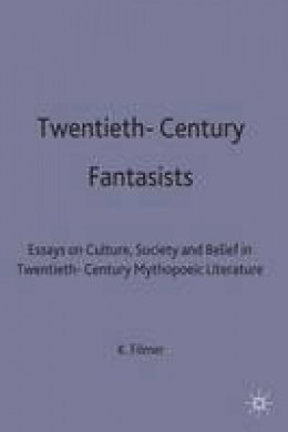 Kath Filmer (Ed.) - Twentieth-century Fantasists - 9780333569542 - V9780333569542