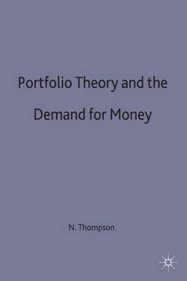 Neil Thompson - Portfolio Theory and the Demand for Money - 9780333572603 - V9780333572603