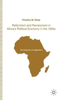 T. Shaw - Reformism & Revisionism in Africas Polit - 9780333577455 - KEX0247893