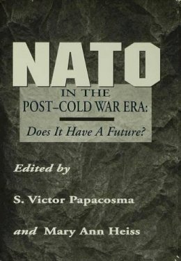 S.Victor Papacosma~Mary Ann Heiss - Does NATO Have a Future? - 9780333626597 - KEX0050259