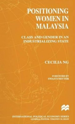 Cecilia Ng - Positioning Women in Malaysia (Macmillan International Politi) - 9780333719220 - V9780333719220