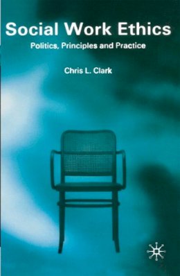 Chris Clark - Social Work Ethics - 9780333719343 - V9780333719343
