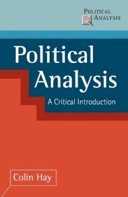 Colin Hay - Political Analysis: A Critical Introduction - 9780333750032 - V9780333750032