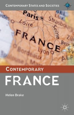 Drake H - Contemporary France (Contemporary States and Societies) - 9780333792445 - V9780333792445