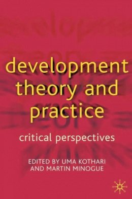 Uma Kothari (Ed.) - Development Theory and Practice: Critical Perspectives - 9780333800713 - V9780333800713