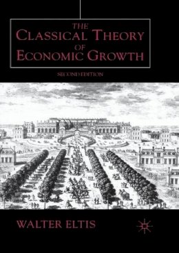 W. Eltis - The Classical Theory of Economic Growth - 9780333919989 - V9780333919989