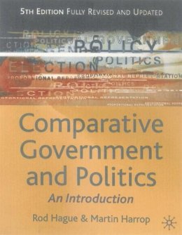 Rod Hague - Comparative Government and Politics 5th ed - 9780333929728 - KT00001698