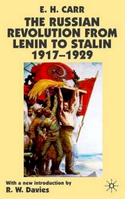 E. Carr - The Russian Revolution from Lenin to Stalin 1917-1929 - 9780333993095 - V9780333993095