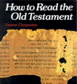 Etienne Charpentier - How to Read the Old Testament - 9780334020578 - V9780334020578