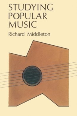 Richard Middleton - Studying Popular Music - 9780335152759 - V9780335152759