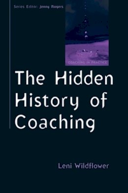 Leni Wildflower - The Hidden History of Coaching - 9780335245406 - V9780335245406