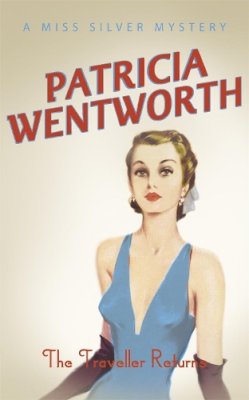 Patricia Wentworth - The Traveller Returns - 9780340029329 - V9780340029329