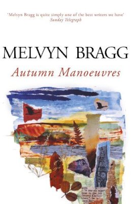 Melvyn Bragg - Autumn Manoeuvres - 9780340518564 - V9780340518564