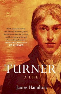 James Hamilton - Turner - A Life - 9780340628119 - V9780340628119