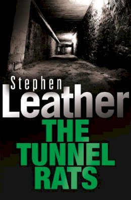 Stephen Leather - The Tunnel Rats - 9780340689547 - V9780340689547