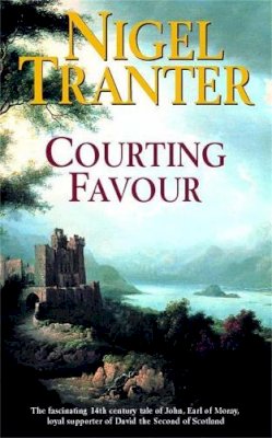 Nigel Tranter - Courting Favour - 9780340739266 - V9780340739266