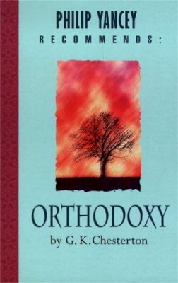 G K Chesterton - Orthodoxy - 9780340746387 - V9780340746387