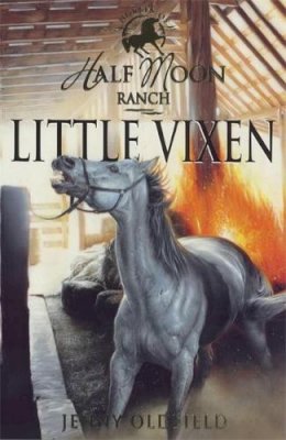 Hachette Children´s Group - Little Vixen (Horses Of Half Moon Ranch: 10) - 9780340757307 - KRF0009543