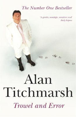 Alan Titchmarsh - Trowel and Error - 9780340765432 - KSC0002384