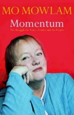 Mo Mowlam - Momentum: The Struggle for Peace, Politics and the People - 9780340793947 - KTJ8039078