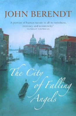 John Berendt - The City Of Falling Angels - 9780340825006 - V9780340825006