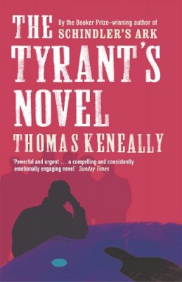 Thomas Keneally - The Tyrant´s Novel - 9780340825266 - KLN0016597