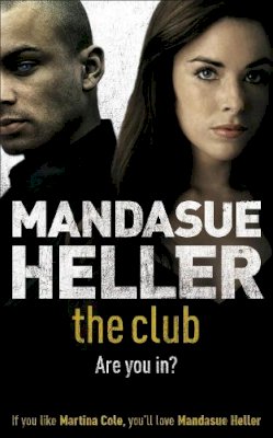 Mandasue Heller - The Club: a gritty thriller you won´t put down - 9780340838310 - V9780340838310