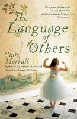 Clare Morrall - The Language of Others - 9780340896679 - KIN0035010