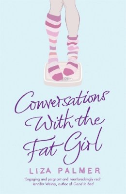 Liza Palmer - Conversations with the Fat Girl - 9780340898208 - KNW0008612