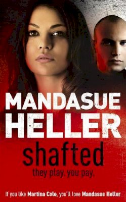 Mandasue Heller - Shafted: It pays to be in the limelight...doesn´t it? - 9780340899526 - V9780340899526