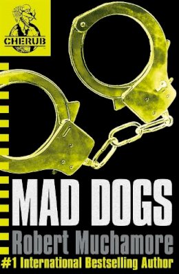 Robert Muchamore - CHERUB: Mad Dogs: Book 8 - 9780340911716 - KMK0022366