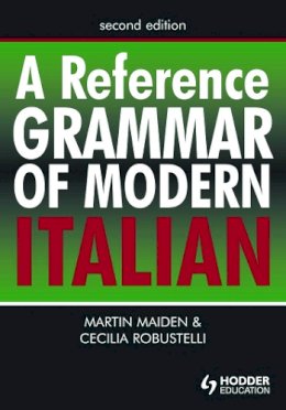 Professor Martin Maiden - A Reference Grammar of Modern Italian - 9780340913390 - V9780340913390