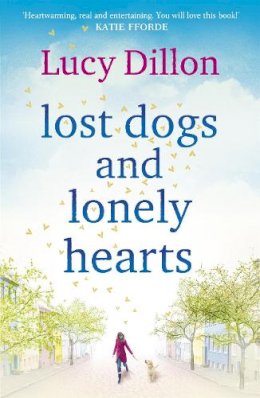 Lucy Dillon - Lost Dogs and Lonely Hearts - 9780340919200 - V9780340919200