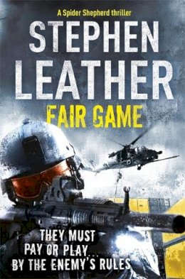 Stephen Leather - Fair Game: The 8th Spider Shepherd Thriller - 9780340924983 - V9780340924983