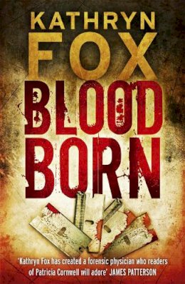 Kathryn Fox - Blood Born - 9780340933091 - KRA0004759