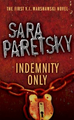 Sara Paretsky - Indemnity Only: V.I. Warshawski 1 - 9780340935125 - V9780340935125