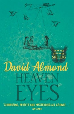 David Almond - Heaven Eyes - 9780340944974 - V9780340944974