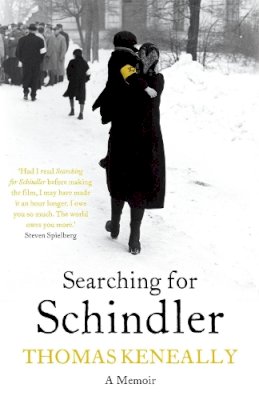 Thomas Keneally - Searching For Schindler: The true story behind the Booker Prize winning novel ´Schindler´s Ark´ - 9780340963265 - KTJ8038607