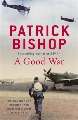 Patrick Bishop - A Good War - 9780340979006 - V9780340979006