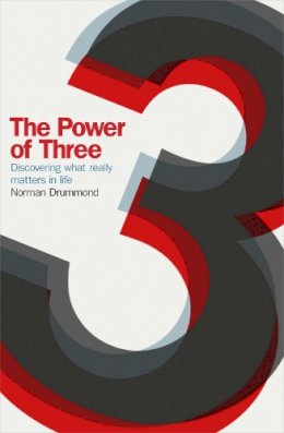Norman Drummond - The Power of Three: Discovering What Really Matters in Life - 9780340979914 - V9780340979914