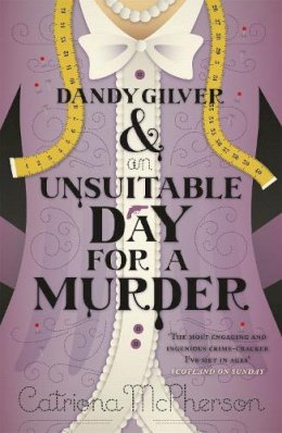 Catriona McPherson - Dandy Gilver and an Unsuitable Day for a Murder - 9780340992982 - V9780340992982